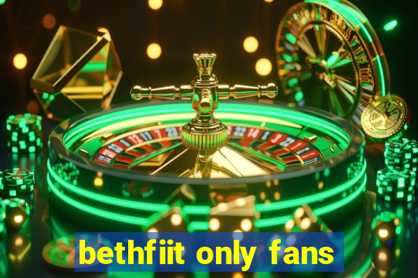 bethfiit only fans